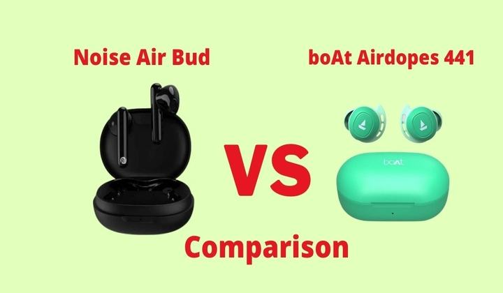 Noise Air Buds VS boAt Airdopes 441