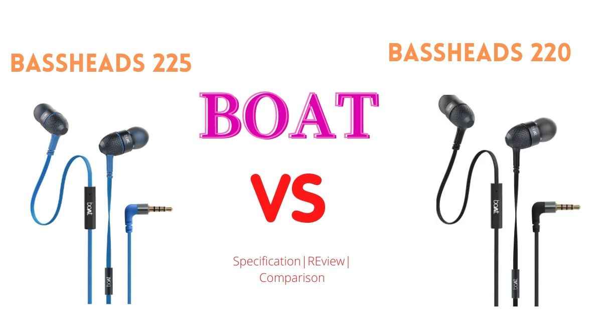 [Review] Boat Bassheads 220 vs 225 Specs Comparison