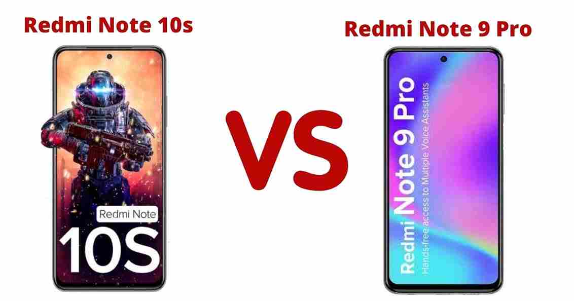 Xiaomi Redmi Note 9 Pro Vs Redmi Note 10 s Specificaiton
