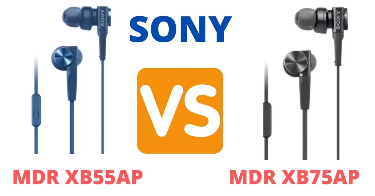 Sony MDR XB55AP VS MDR XB75AP