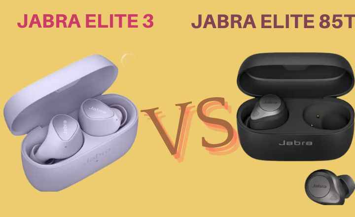 Jabra Elite 3 Vs Jabra Elite 85T