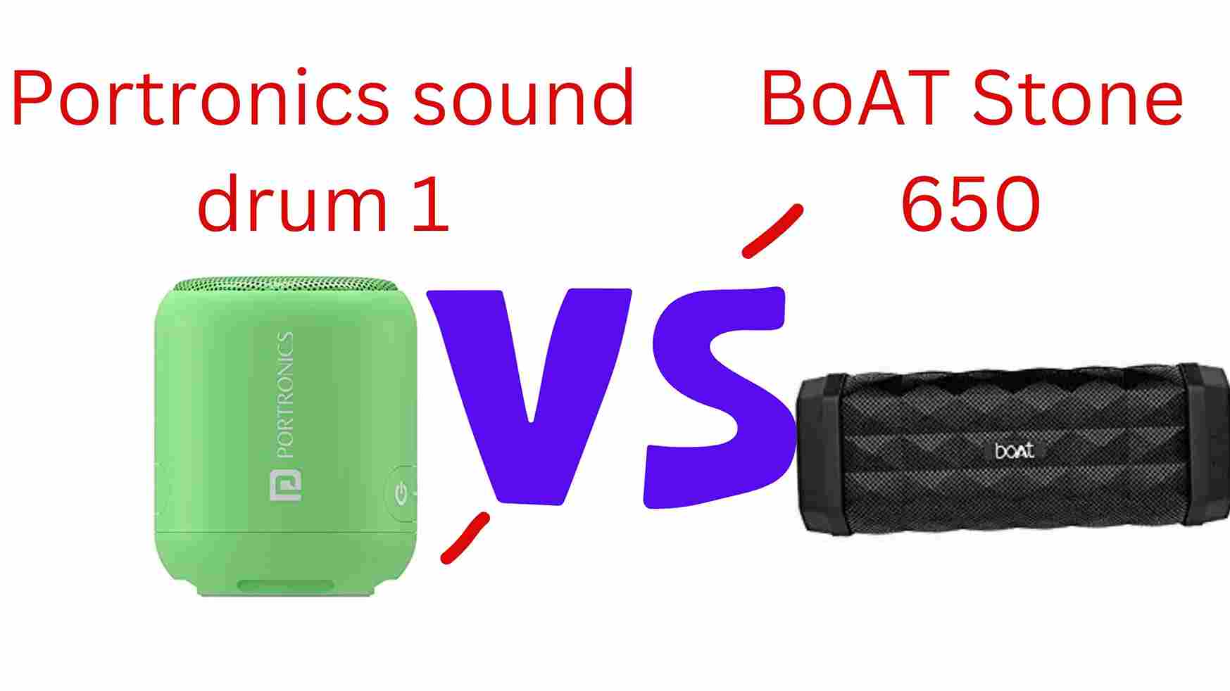 Boat Stone 650 vs Portronics Sound Drum 1