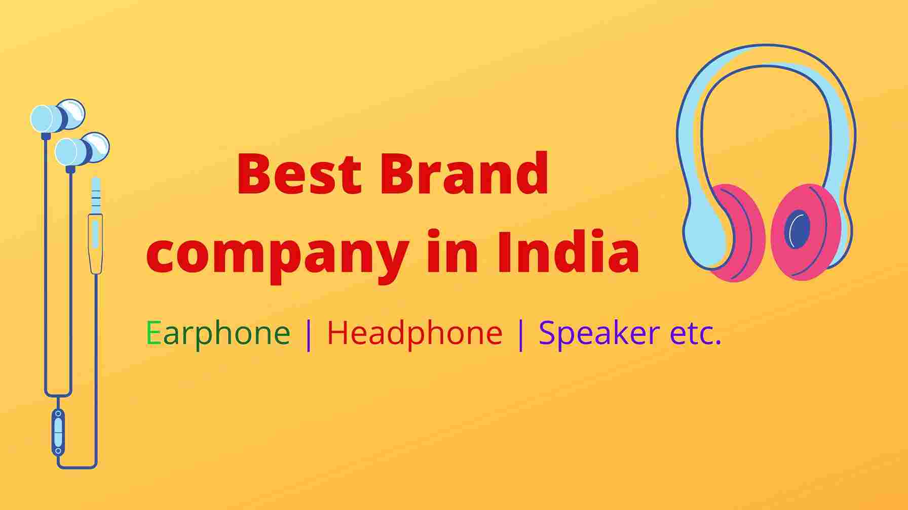 10 Best Earphone Brands in India [Most Popular]
